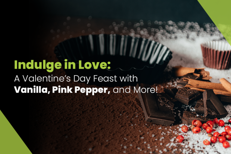 Indulge in Love: A Valentine’s Day Feast with Vanilla, Pink Pepper, and More!